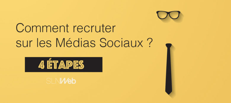 recrutement médias sociaux comment faire