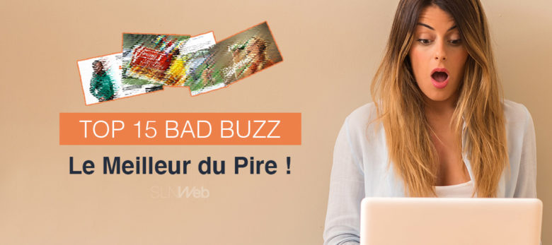 Top 15 exemples de Bad Buzz