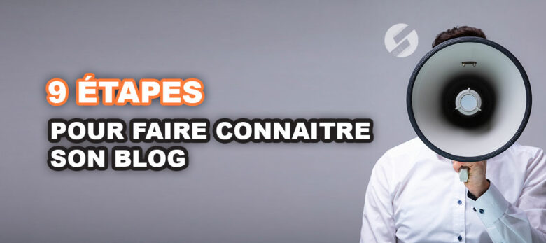 comment faire connaitre son blog ?