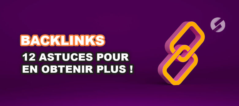 Comment obtenir des backlinks ?