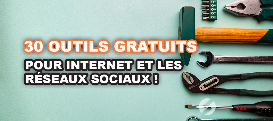 30 outils gratuits pour communiquer sur internet et les réseaux sociaux