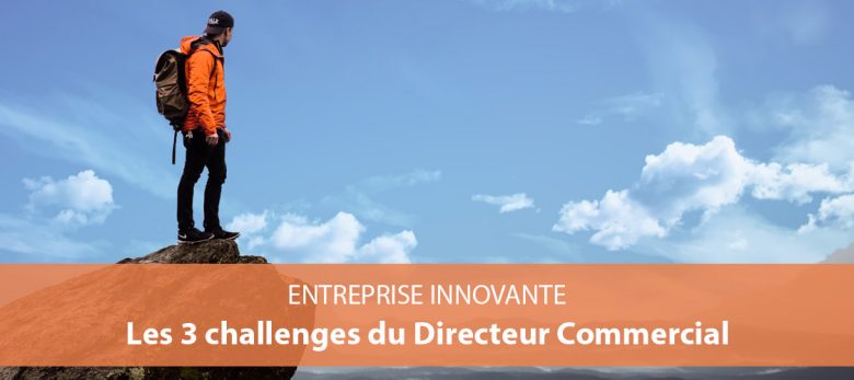 3 challenges pour trouver des clients - directeur commercial