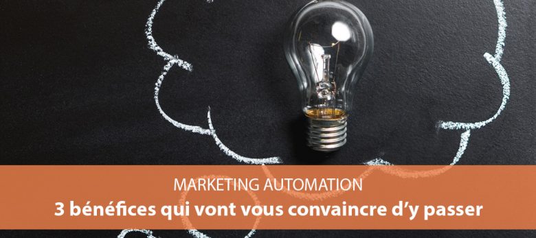 3 raisons de passer au marketing automation