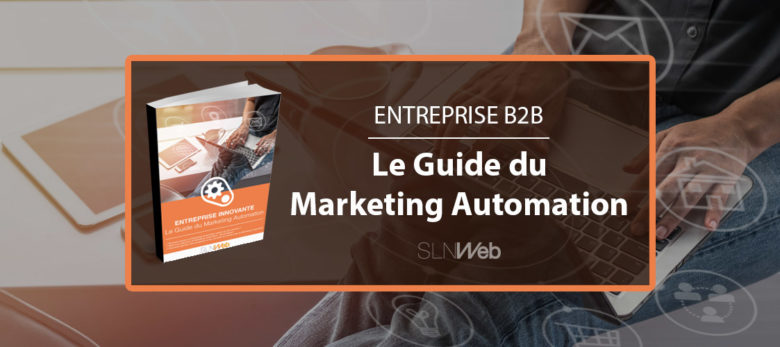 comment réussir sa stratégie marketing automation en B2B