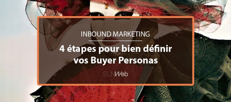 4 étapes pour créer buyer persona