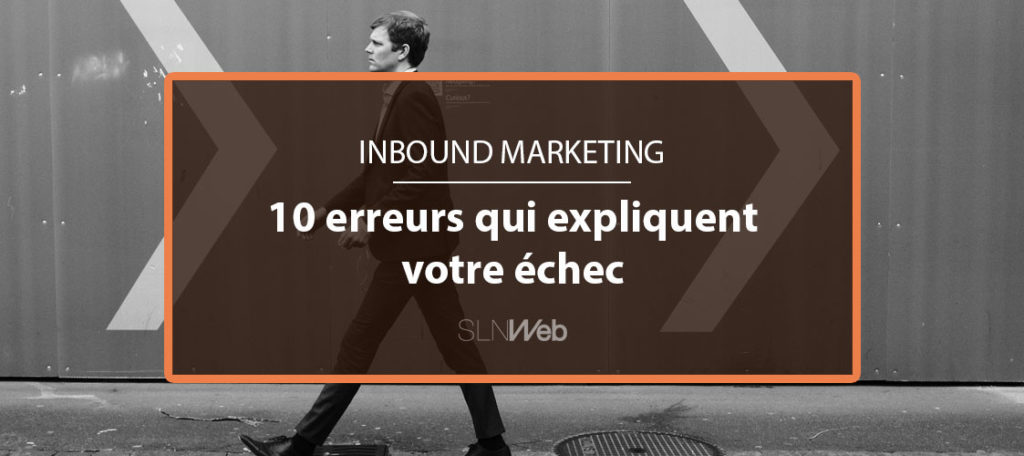 10 erreurs inbound marketing a eviter