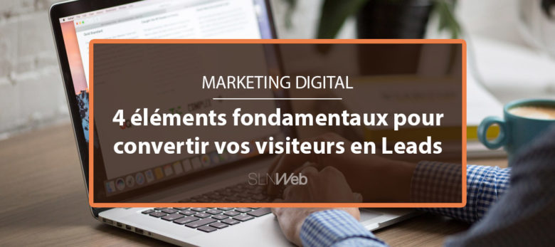 comment convertir vos visiteurs en leads en B2B