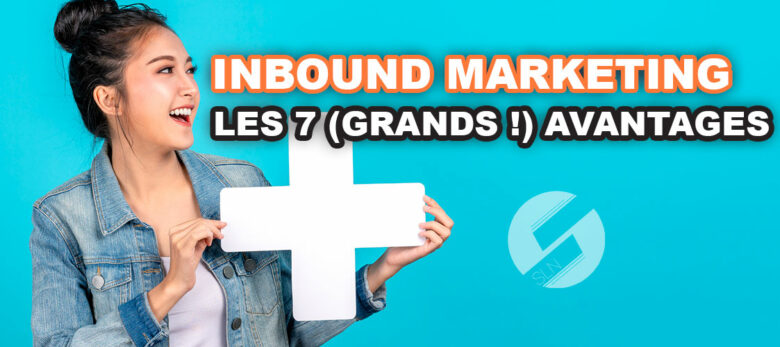 quels avantages pour l'inbound marketing