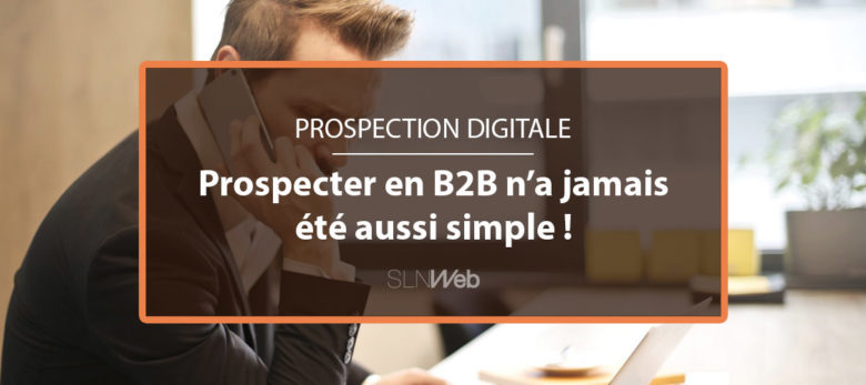 bien prospecter en B2B en repondant aux attente du décideur