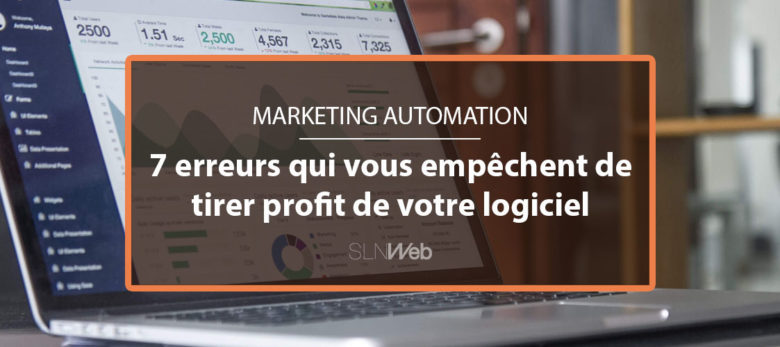 bien utiliser son logiciel de marketing automation - les erreurs