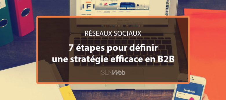 strategie pour generer des leads sur les reseaux sociaux en B2B