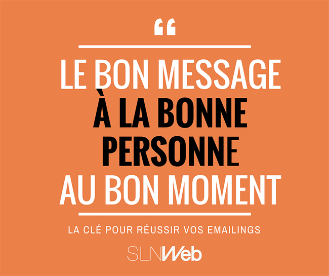 créer un emailing c envoyer le bon message a la bonne personne au bon moment