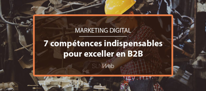 les competences marketing a avoir en B2B