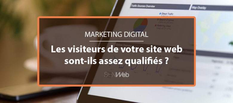 comment attirer plus de visiteurs qualifies en B2B