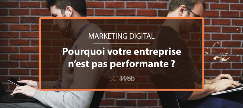 marketing digita - 4 raisons qui expliquent vos difficultés