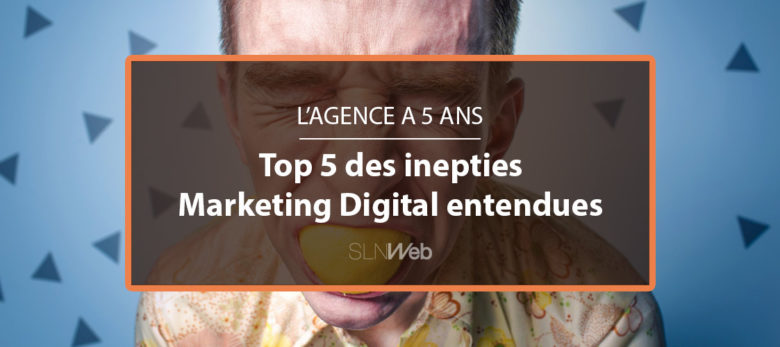 Top 5 des erreurs Marketing Digital entendues sur le terrain