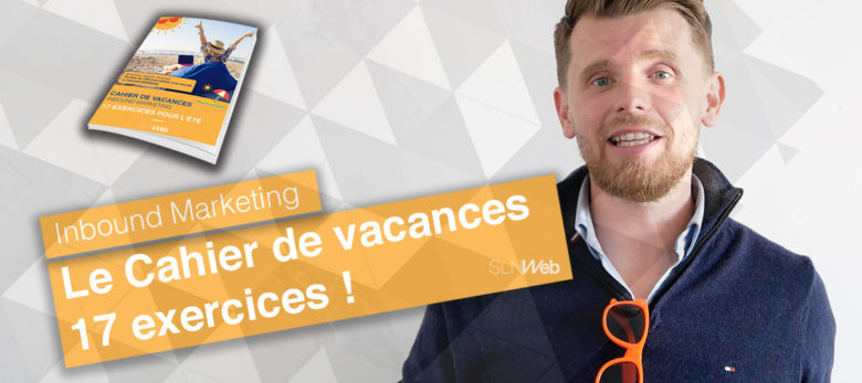 Découvrez le cahier de vacances de l'Inbound Marketing