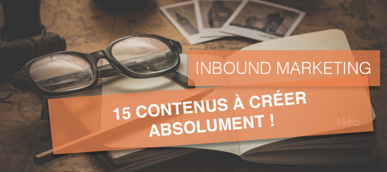 Les contenus indispensables en Inbound Marketing