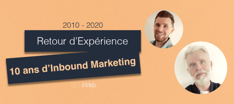 Ce que j'ai appris en Inbound Marketing depuis 2010