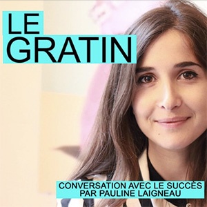 16 - Podcast Le Gratin