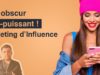 Le côté obscur (et ultra-puissant) du Marketing d’Influence