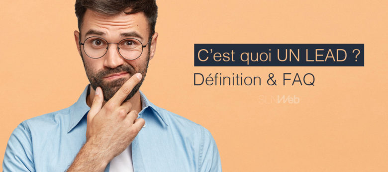 Définition Lead et FAQ