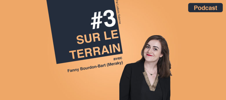 podcast sur le terrain episode 3