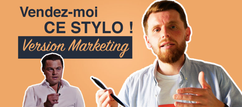 vendez moi ce stylo edition marketing