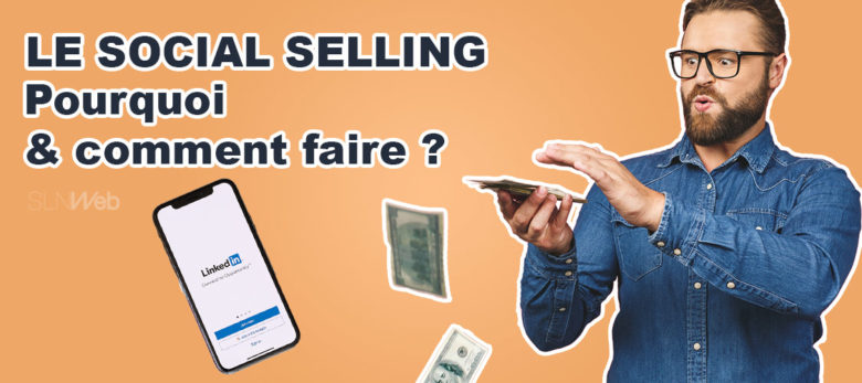 definition social selling et bonnes pratiques
