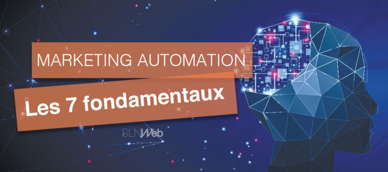 7 fondamentaux pour sa strategie marketing automation