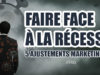 5 ajustements Marketing pour faire face à la récession