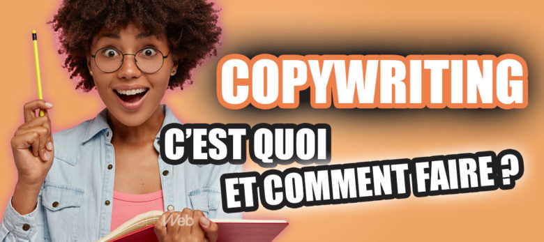 copywriting c'est quoi et comment faire