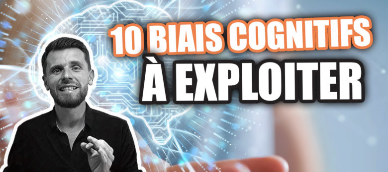 comment utiliser les biais cognitifs en marketing et prospection commerciale