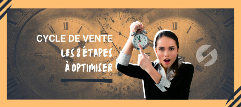 definition du cycle de vente et optimisations