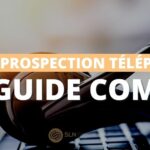 Prospection téléphonique B2B : la meilleure méthode